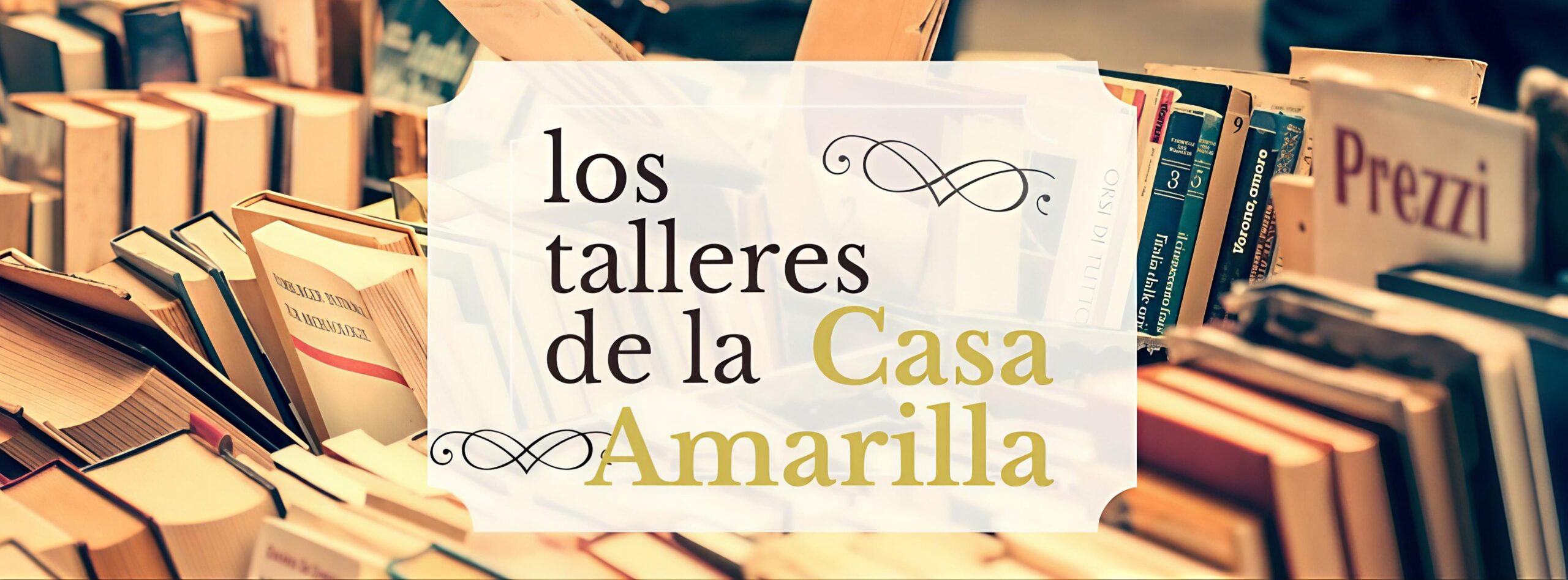 Los talleres de la Casa Amarilla